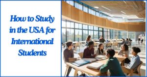 How to Study in the USA for International Students