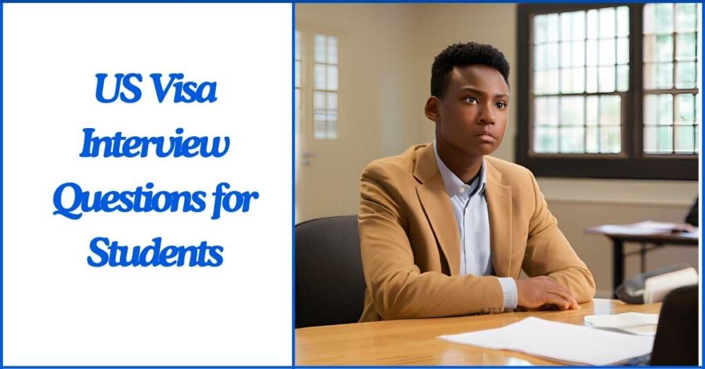 US Visa Interview Questions for Students