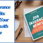 Job Insurance Benefits Secure Your Future with Ease